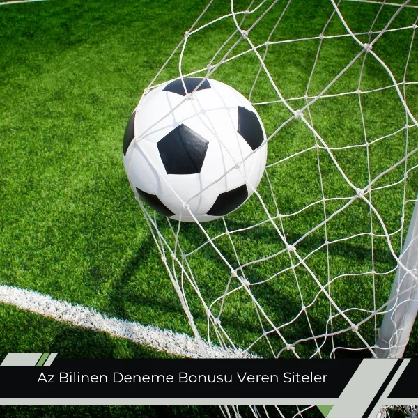 Az Bilinen Deneme Bonusu Veren Siteler