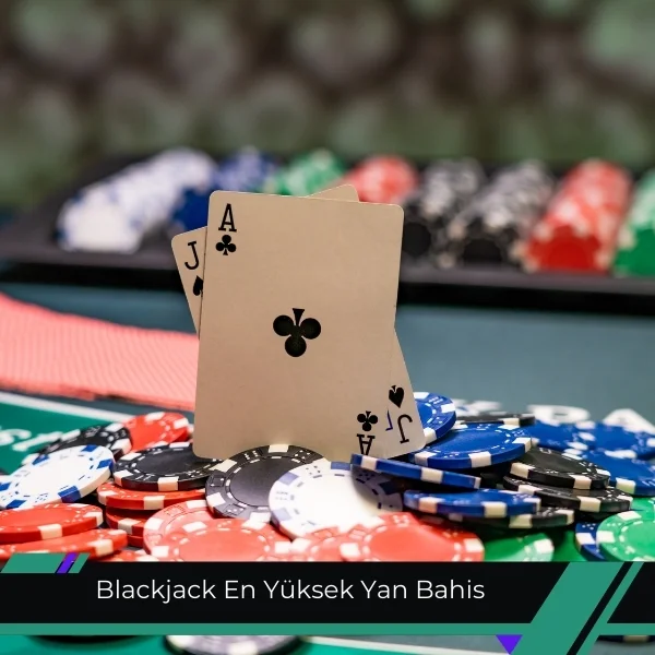 Blackjack En Yüksek Yan Bahis