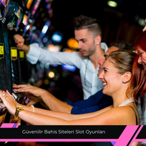 Güvenilir Bahis Siteleri Slot Oyunları