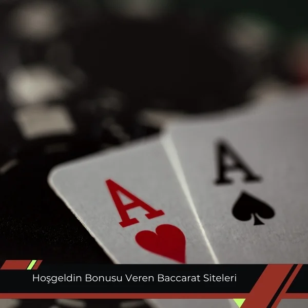 Hoşgeldin Bonusu Veren Baccarat Siteleri